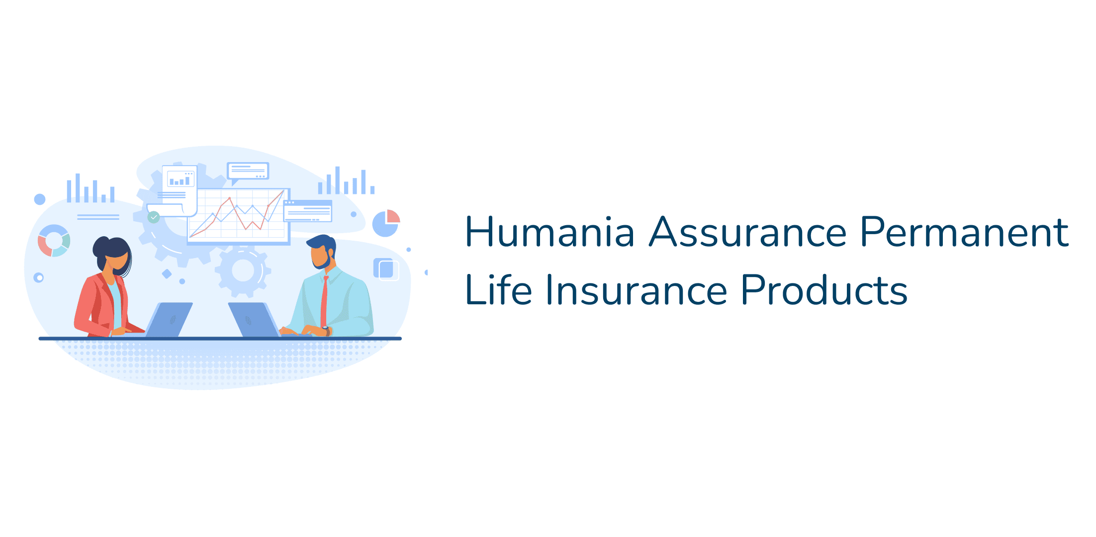 Humania has a single permanent life insurance option which makes Humania lack in comparison to competing insurance firms