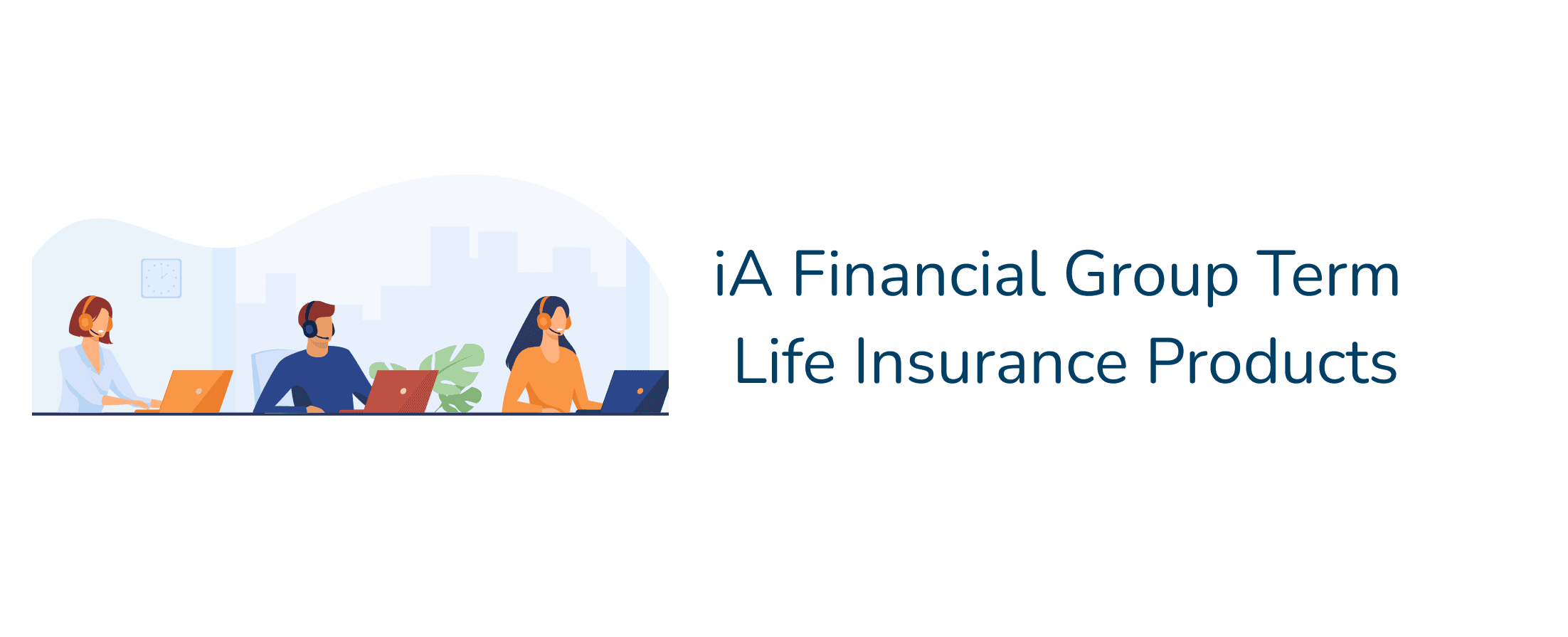 Industrial Alliance has 2 term life insurance packages: Access Life and Pick-A-Term. 
